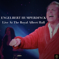 Engelbert Humperdinck - Live At The Royal Albert Hall