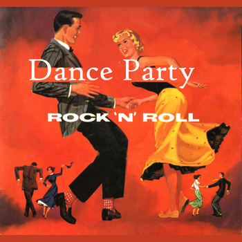 Various Artists - Dance Party. Rock ´N´ Roll