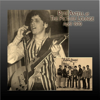 Pete Antell - Pete Antell At the Picture Lounge April 1970