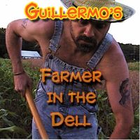 Guillermo - Guillermo's Farmer in the Dell