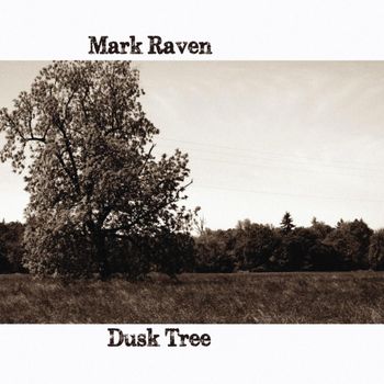Mark Raven - Dusk Tree (Explicit)