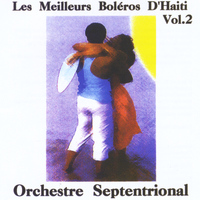 Orchestre Septentrional - Les Meilleurs Boleros D'haiti, Vol. 2