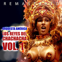 Orquesta América - Los Reyes del Chachacha Vol. 1