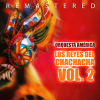 Orquesta América - Los Reyes del Chachacha Vol. 2
