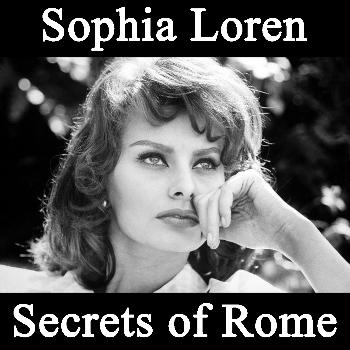 Sophia Loren - Secrets of Rome: Songs of Sophia Loren