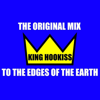 King Hookiss - To the Edges of the Earth (Original Mix)