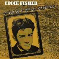 Eddie Fisher - When I Was Young
