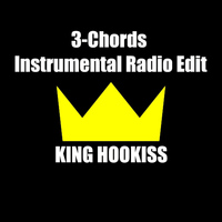 King Hookiss - 3 Chords (Instrumental Radio Edit)