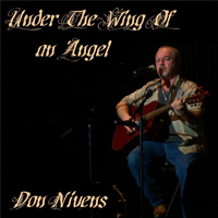 Don Nivens - Under the Wing of an Angel