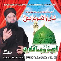 Alhajj Muhammad Owais Raza Qadri - Shaan Wala Sohna Nabi Vol. 116 - Islamic Naats