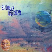 Elijah Black - Bad Dream (Explicit)