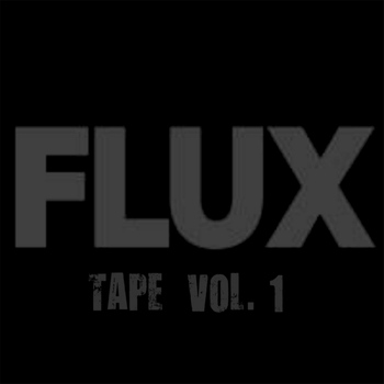 Flux - Flux Tape, Vol. 1