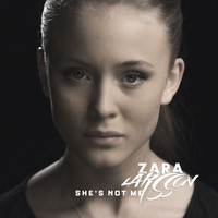 Zara Larsson - She's Not Me