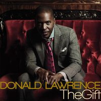 Donald Lawrence & Company - The Gift