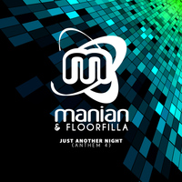 Manian & Floorfilla - Just Another Night