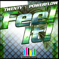 Twenty Y Powerflow - Feel It