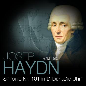 Das Große Klassik Orchester - Haydn: Sinfonie Nr. 101 in D-Dur „Die Uhr“ 