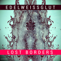 Edelweissglut - Lost Borders