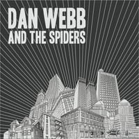 Dan Webb & The Spiders - Dan Webb and the Spiders
