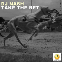 DJ Nash - Take the Bet