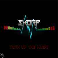 Skorp - Turn Up the Music