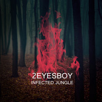 2eyesboy - Infected Jungle