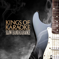 Kings of Karaoke - Slow Hand Karaoke (A Tribute to Eric Clapton) [Karaoke Version]