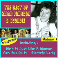 Geordie - The Best of Geordie, Vol. 1 (feat. Brian Johnson)  [Remastered]