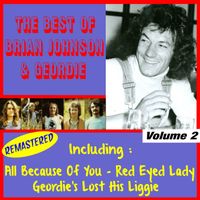 Geordie - The Best of Geordie, Vol. 2 (feat. Brian Johnson)  [Remastered]