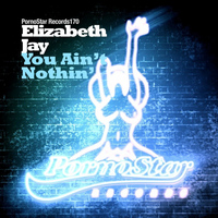 Elizabeth Jay - You Aint Nothin