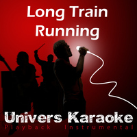 Univers Karaoké - Long Train Running (Version Karaoké) - Single