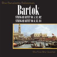 The Fine Arts Quartet - Bartók: String Quartet No. 5, SZ. 102 / String Quartet No. 6, SZ. 114