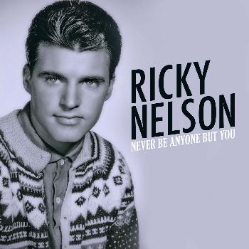 Ricky Nelson - Never Be Anyone but You