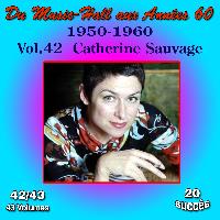 Catherine Sauvage - Du Music-Hall aux Années 60 (1950-1960): Catherine Sauvage, Vol. 42/43
