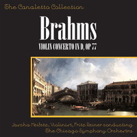 Jascha Heifetz, The Chicago Symphony Orchestra and Fritz Reiner - Brahms Violin Concerto In D, Op. 77