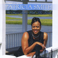 Patricia Smith - We Have Been With the Lord