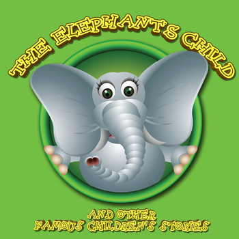 Garry Moore - The Elephant's Child And Other Famous Children's Stories