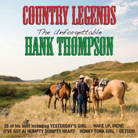 Hank Thompson - Country Legends: The Unforgettable Hank Thompson