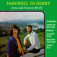 Anne & Francie Brolly - Farewell to Derry