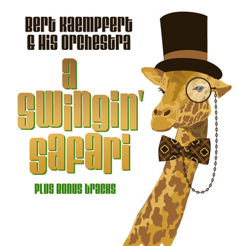 Bert Kaempfert & His Orchestra - A Swingin' Safari (With Bonus Tracks)