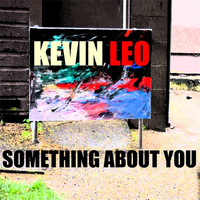 Kevin Leo - Something About You
