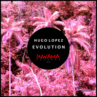 Hugo Lopez - Evolution