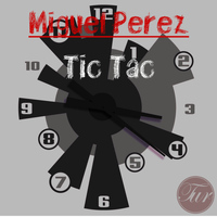 Miguel Perez - Tic Tac