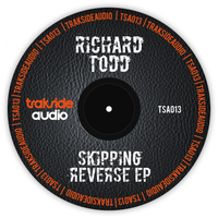 Richard Todd - Skipping Reverse Ep