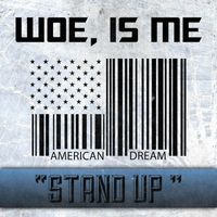Woe Is Me - Stand Up