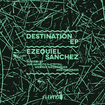 Ezequiel Sanchez - Destination EP