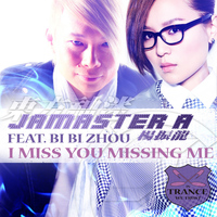 Jamaster A featuring Bi Bi Zhou - I Miss You Missing Me