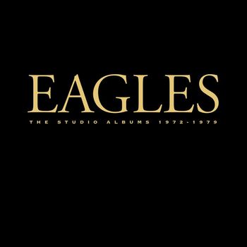 Eagles - The Studio Albums 1972-1979 (2013 Remaster)