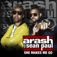 Arash - She Makes Me Go - Remixes