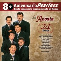 Los Acosta - Peerless 80 Aniversario - 24 Exitos